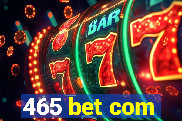 465 bet com